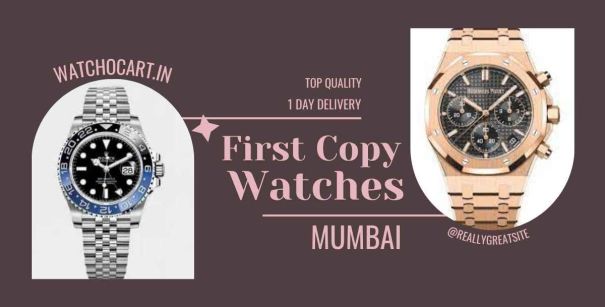 First Copy Watches In Mumbai Online