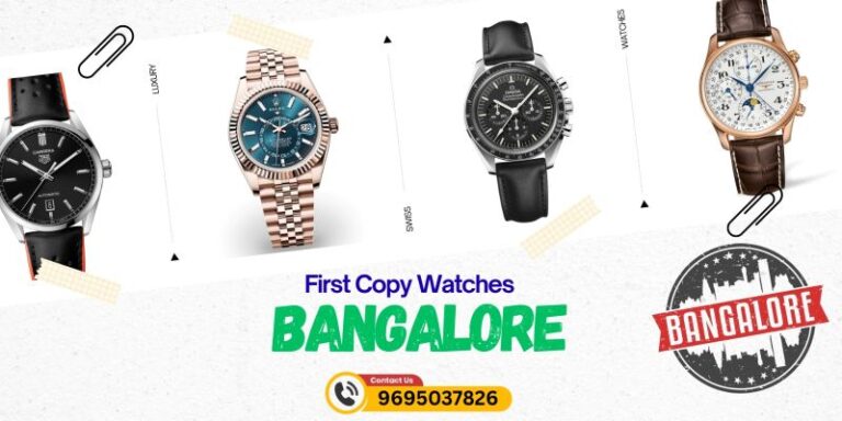 First copy watches in Bangalore