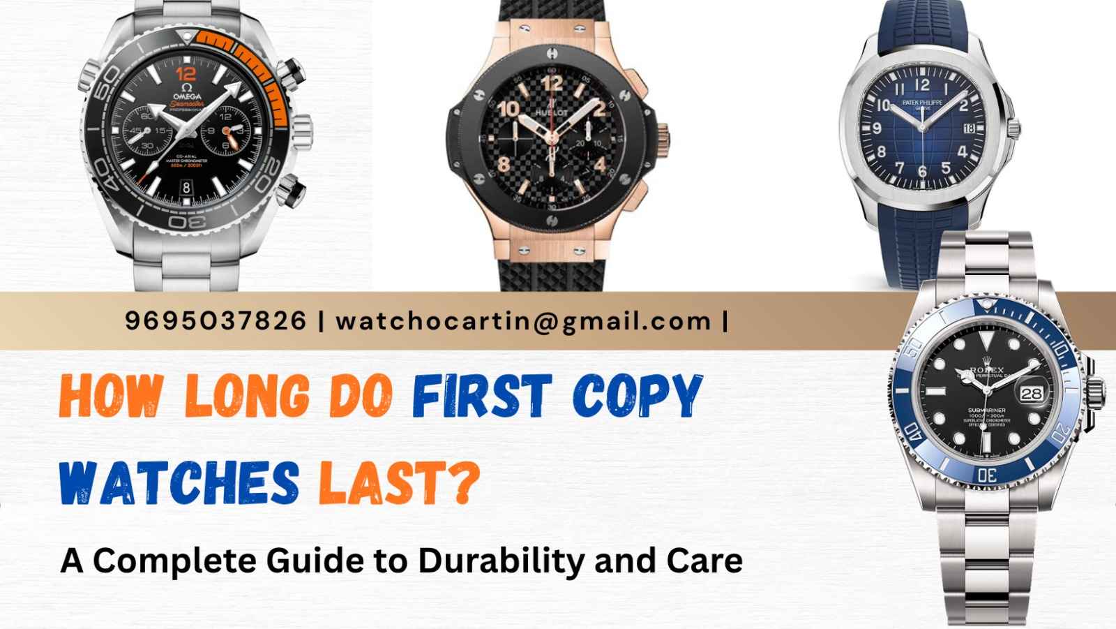 How Long Do First Copy Watches Last?