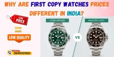 Why Are First Copy Watches Prices Different in India